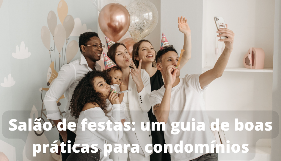 Salão de festas um guia de boas práticas para condomínios